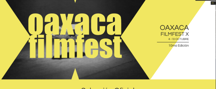 Selecció oficial Oaxaca Film festival 10th Edition